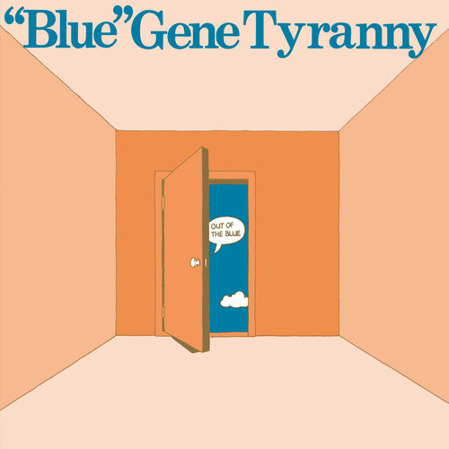 Tyranny,gene Blue - Out Of The Blue - Vinyl Record