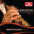 Brotons / Alvarez - Complete Works For Flute 3 - Music CD