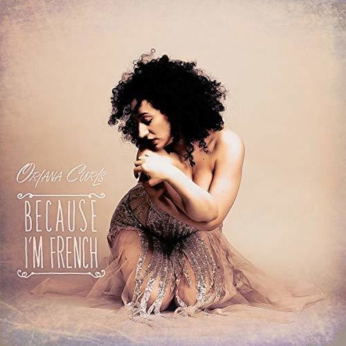 Curls,oriana - Because I'm French - Music CD