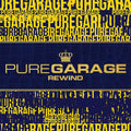 Pure Garage Rewind / Various - Pure Garage Rewind / Various - Music CD