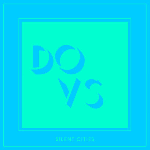 Dovs - Silent Cities - Vinyl Record