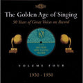 Golden Age Of Singing 4: 1930-1950 / Various - Golden Age Of Singing 4: 1930-1950 / Various - Music CD