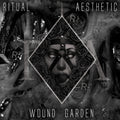 Ritual Aesthetic - Wound Garden - Vinyl Record