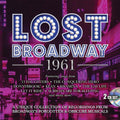 Lost Broadway 1961: Broadway's Forgotten & Obscure - Lost Broadway 1961: Broadway's Forgotten & Obscure - Music CD