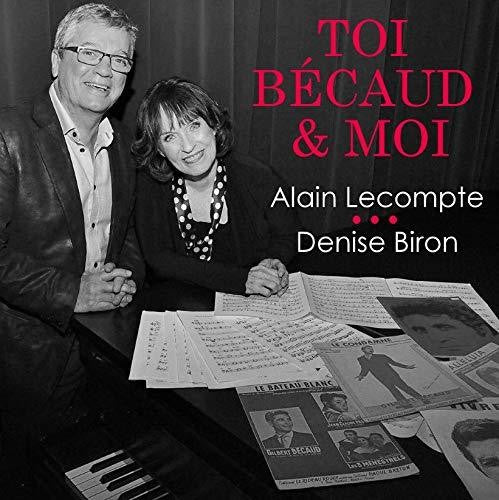 Lecompte,alain / Biron,denise - Toi Becaud Et Moi - Music CD