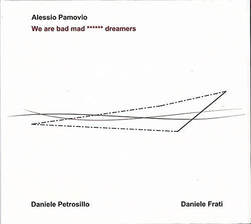 Pamovio,alessio - We Are Bad Mad Dreamers - Music CD