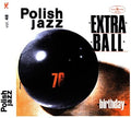 Extra Ball - Birthday (polish Jazz) - Music CD
