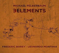 Felberbaum,michael - 3 Elements - Music CD