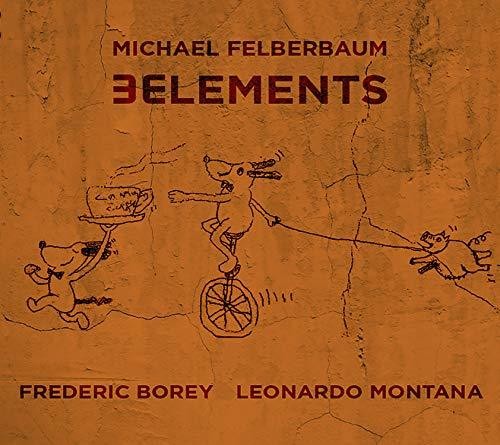 Felberbaum,michael - 3 Elements - Music CD