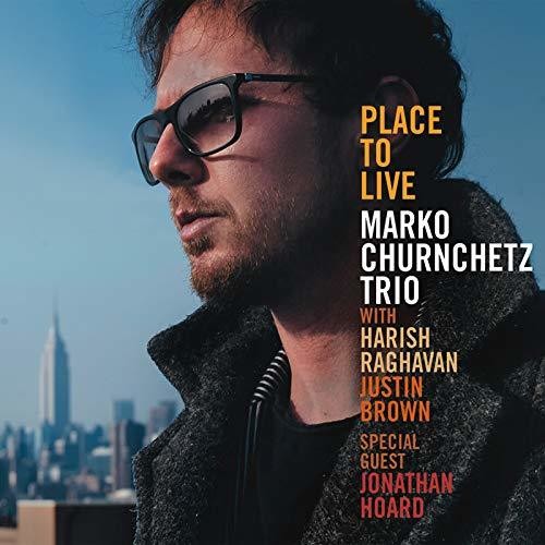 Churnchetz,marko Trio - Place To Live - Music CD