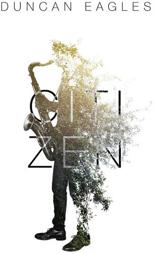 Duncan Eagles - Citizen - Music CD