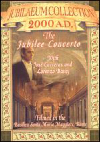Carreras,jose / Bavaj,lorenzo - Jubilaeum Collection 2000 A.d. - Jubilee Concerto - DVD