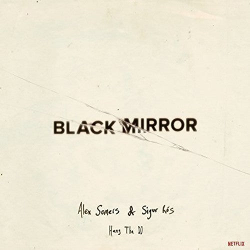 Somers,alex / Sigur Ros - Black Mirror: Hang The Dj - O.s.t. - Music CD