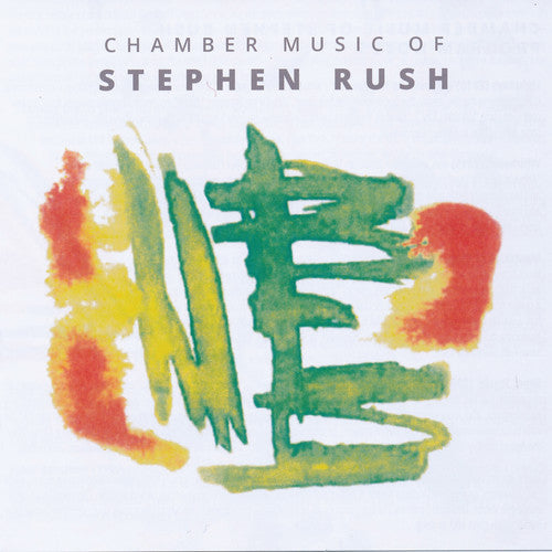 Rush / Porter / Jackson - Chamber Music Of Stephen Rush - Music CD