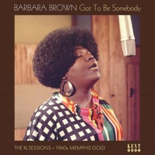 Brown,barbara - Got To Be Somebody: The Xl Sessions - Vinyl Record