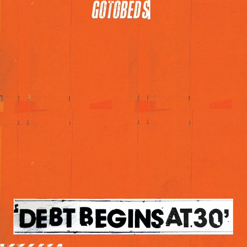 Gotobeds - Debt Begins At 30 - Vinyl Record