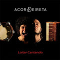 Acordeireta - Loitar Cantando - Music CD