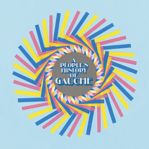 Gauche - A People's History Of Gauche [Indie Exclusive Limited Edition Pink Marbled LP + 7in Flexi]