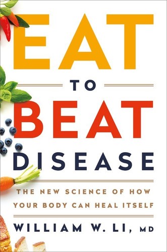 Li,william W - Eat To Beat Disease - Books