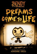 Kress,adrienne - Bendy And The Ink Machine Dreams Come To Life - Books