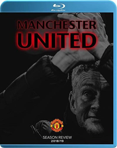 Manchester United Season Review 2018/19 - Manchester United Season Review 2018/19 - Blu-ray