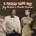 Mcshann,jay / Bowman,priscilla - Rockin Good Way 1955-1959 - Music CD