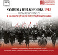 Symfonia Wielkopolska 1918 / Various - Symfonia Wielkopolska 1918 / Various - Music CD