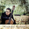 Dowland / Butten - Michael Butten Plays Dowland - Music CD