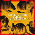 Doll Skin - Love Is Dead And We Killed Her - Vinyl Record