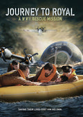 Journey To Royal: Wwii Rescue Mission - Journey To Royal: Wwii Rescue Mission - DVD