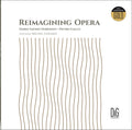 Reimagining Opera / Various - Reimagining Opera / Various - Music CD