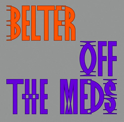 Off The Meds - Belter - Vinyl Record