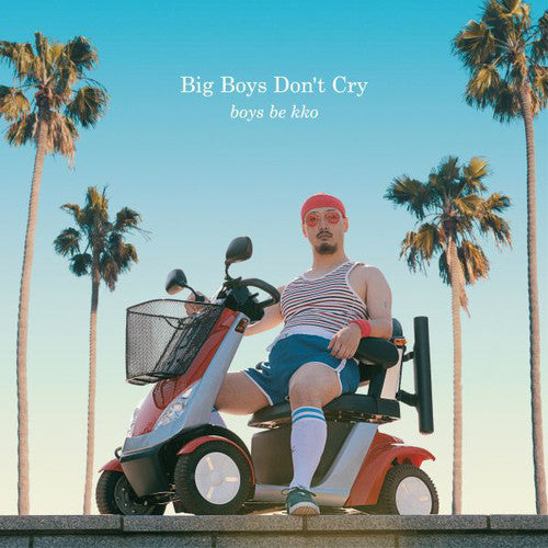 Boys Be Kko - Big Boys Don't Cry - Vinyl Record