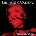Kill The Capulets - Stranger - Vinyl Record