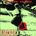 Justin Pearson/gabe Serbian - Incompresa - Vinyl Record
