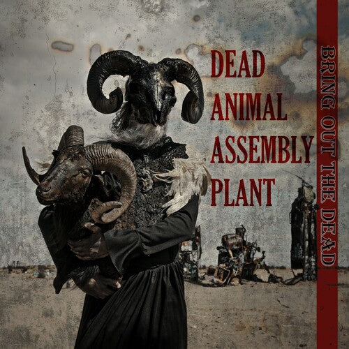 Dead Animal Assembly Plant - Bring Out The Dead - Music CD