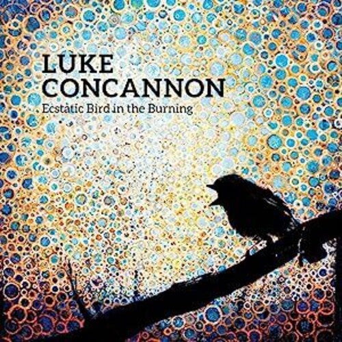 Concannon,luke - Ecstatic Bird In The Burning - Vinyl Record