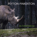 Pinkerton,peyton - Ex Tomorrow - Music CD
