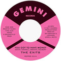 Exits - You Got To Have Money / Under The Street Lamp - Vinyl Record