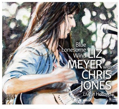 Meyer,liz / Jones,chris - Blue Lonesome Wind Live - Music CD
