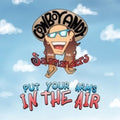 Cowboy Andy & The Salamanders - Put Your Arms In The Air - Music CD