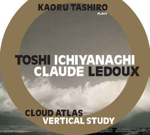Ichiyanagi,toshi / Claude Ledoux - Cloud Atlas / Vertical Study - Music CD