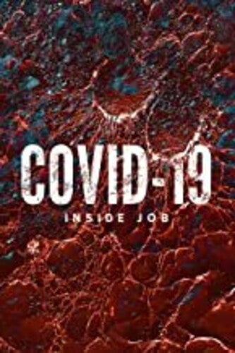 Covid 19: Inside Job - Covid 19: Inside Job - DVD