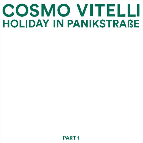 Vitelli,cosmo - Holiday In Panikstrasse Part 1 - Vinyl Record