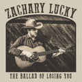 Lucky,zachary - Ballad Of Losing You - Music CD