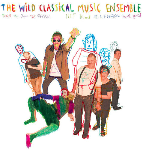 Wild Classical Music Ensemble - Tout Va Bien Se Passer Everything Will Be Alright - Music CD