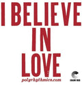 Polyrhythmics - I Believe In Love