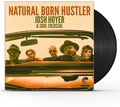 Natural Born Hustler (Blk) [180 Gram] Vinyl Record