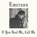 Emerson - If You Need Me Call Me - Vinyl Record