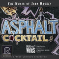Mackey / Dallas Winds / Junkin - Asphalt Cocktail - Music CD